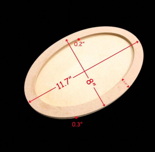 Oval mdf 11.7 Inch by 8 Inch - Image 3